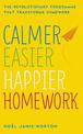 Calmer, Easier, Happier Homework: The Revolutionary Programme That Transforms Homework