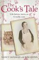 The Cook's Tale: Life below stairs as it really was