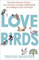 Lovebirds: How to live with the one you love