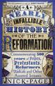 A Nearly Infallible History of the Reformation: Commemorating 500 years of Popes, Protestants, Reformers, Radicals and Other Ass