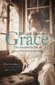 Grace: The Remarkable Life of Grace Grattan Guinness