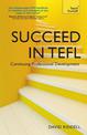 Succeed in TEFL - Continuing Professional Development: Teaching English as a Foreign Language with Teach Yourself