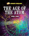 Science Timelines: The Age of the Atom: 1900-1946