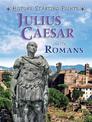 History Starting Points: Julius Caesar and the Romans