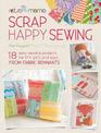 Retro Mama Scrap Happy Sewing: 18 Easy Sewing Projects