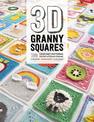 3D Granny Squares: 100 crochet patterns for pop-up granny squares