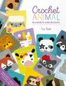 Crochet Animal Blankets and Blocks: Create over 100 animal projects from 18 cute crochet blocks