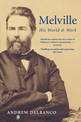 Melville: His World and Work