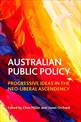 Australian Public Policy: Progressive Ideas in the Neoliberal Ascendency