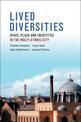 Lived Diversities: Space, Place and Identities in the Multi-Ethnic City