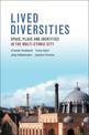 Lived Diversities: Space, Place and Identities in the Multi-Ethnic City