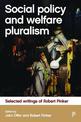 Social Policy and Welfare Pluralism: Selected Writings of Robert Pinker