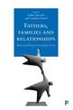 Fathers, Families and Relationships: Researching Everyday Lives