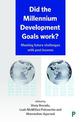 Did the Millennium Development Goals Work?: Meeting Future Challenges with Past Lessons