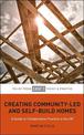 Creating Community-Led and Self-Build Homes: A Guide to Collaborative Practice in the UK