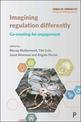 Imagining Regulation Differently: Co-creating for Engagement