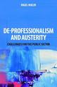 De-Professionalism and Austerity: Challenges for the Public Sector