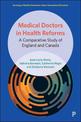 Medical Doctors in Health Reforms: A Comparative Study of England and Canada