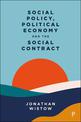 Social Policy, Political Economy and the Social Contract