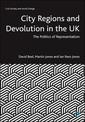 City Regions and Devolution in the UK: The Politics of Representation