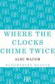 Where the Clocks Chime Twice