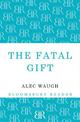 The Fatal Gift