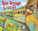 Bon Voyage, Lucy!