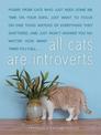 All Cats Are Introverts