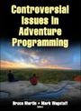 Controversial Issues in Adventure Programming