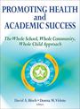 Promoting Health and Academic Success: The Whole School, Whole Community, Whole Child Approach