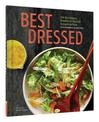 Best Dressed: 50 Recipes, Endless Salad Inspiration