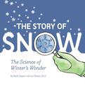 Story of Snow: The Science of Winter's Wonder