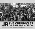 JR: The Chronicles of San Francisco