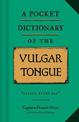 A Pocket Dictionary of the Vulgar Tongue