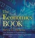 The Economics Book: From Xenophon to Cryptocurrency, 250 Milestones in the History of Economics