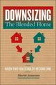 Downsizing the Blended Home: When Two Households Become One