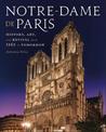 Notre-Dame de Paris: History, Art, and Revival from 1163 to Tomorrow