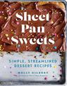 Sheet Pan Sweets: Simple, Streamlined Dessert Recipes