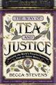 The Way of Tea and Justice: Rescuing the World's Favorite Beverage from Its Violent History