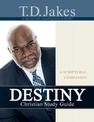 Destiny Christian Study Guide: A Scriptural  Companion