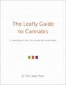 The Leafly Guide to Cannabis: A Handbook for the Modern Consumer