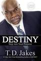 Destiny: Step into Your Purpose