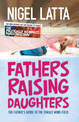 Fathers Raising Daughters (NZ Author/Topic) (Large Print)