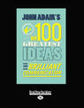 John Adairs 100 Greatest Ideas for Brilliant Communication (NZ Author/Topic) (Large Print)