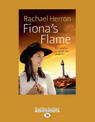 Fionas Flame (NZ Author/Topic) (Large Print)