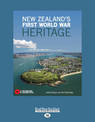 New Zealands First World War Heritage (NZ Author/Topic) (Large Print)