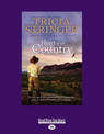 Heart of the Country (NZ Author/Topic) (Large Print)