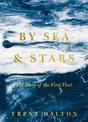 By Sea & Stars: The Story of the First Fleet