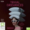 Trivial Grievances Bolinda