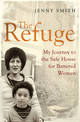 The Refuge: My Journey to the Safe House for Battered Women